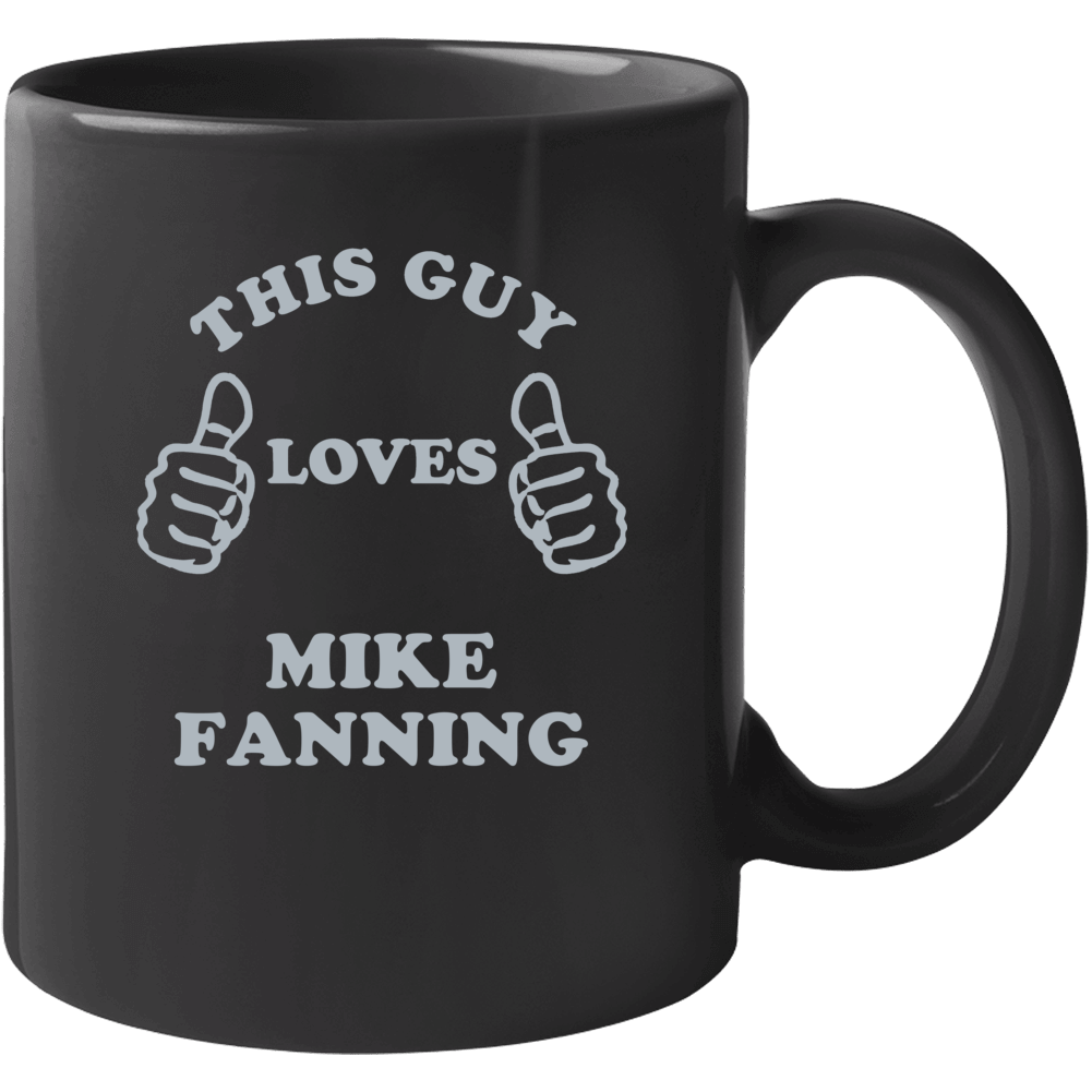 Mike Fanning This Guy Loves Football Detroit Sports Michigan Mug Mike Fanning This Guy Loves Football Detroit Sports Michigan Mug