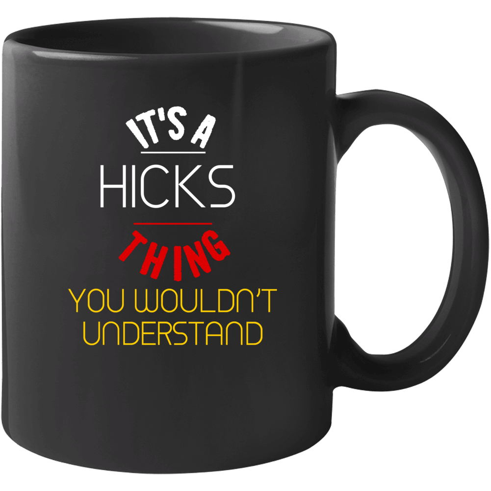 It's A Hicks Thing You Wouldn't Understand German Name Mug It's A Hicks Thing You Wouldn't Understand German Name Mug