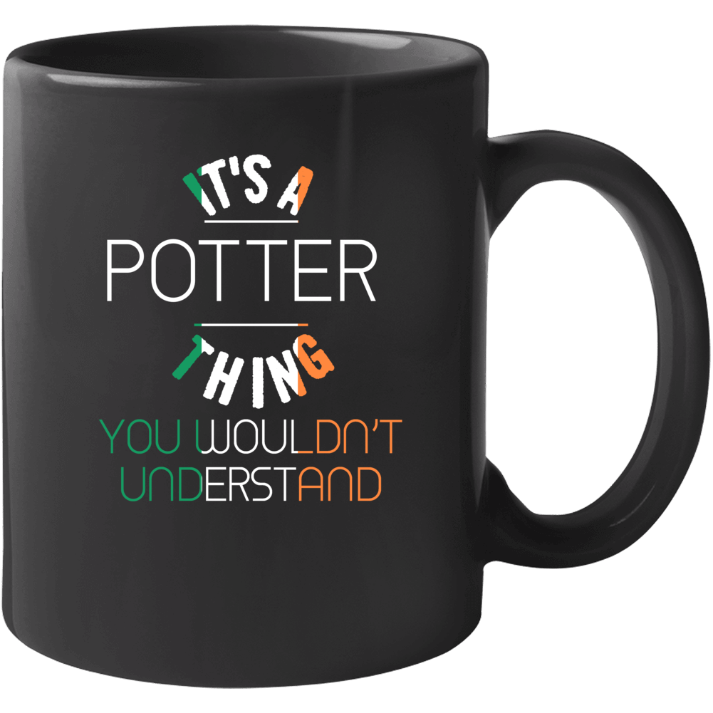 It's A Potter Thing You Wouldn't Understand Irish Name Mug It's A Potter Thing You Wouldn't Understand Irish Name Mug