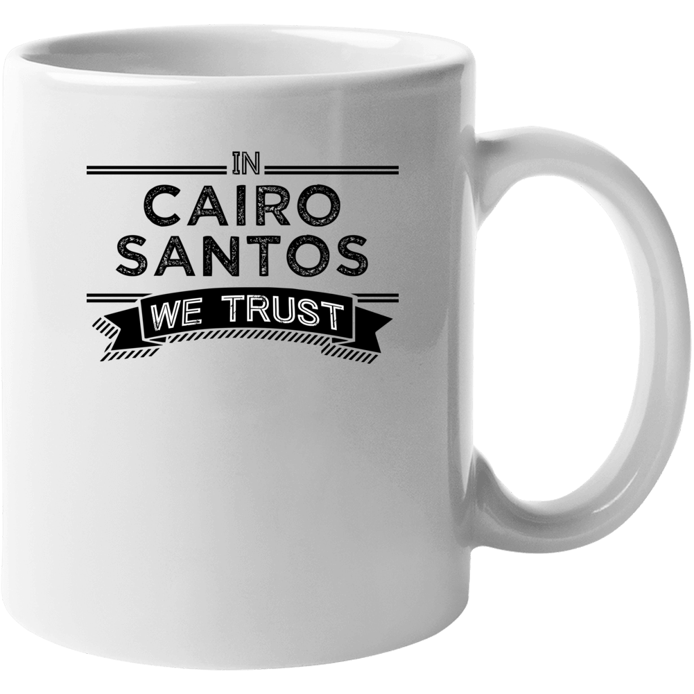 In Cairo Santos We Trust Kansas City Football Player Fan Mug In Cairo Santos We Trust Kansas City Football Player Fan Mug
