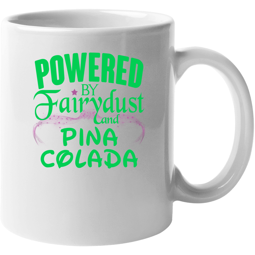 Powered By Fairydust And Pina Colada Funny Fairy Drinking Party Mug Powered By Fairydust And Pina Colada Funny Fairy Drinking Party Mug