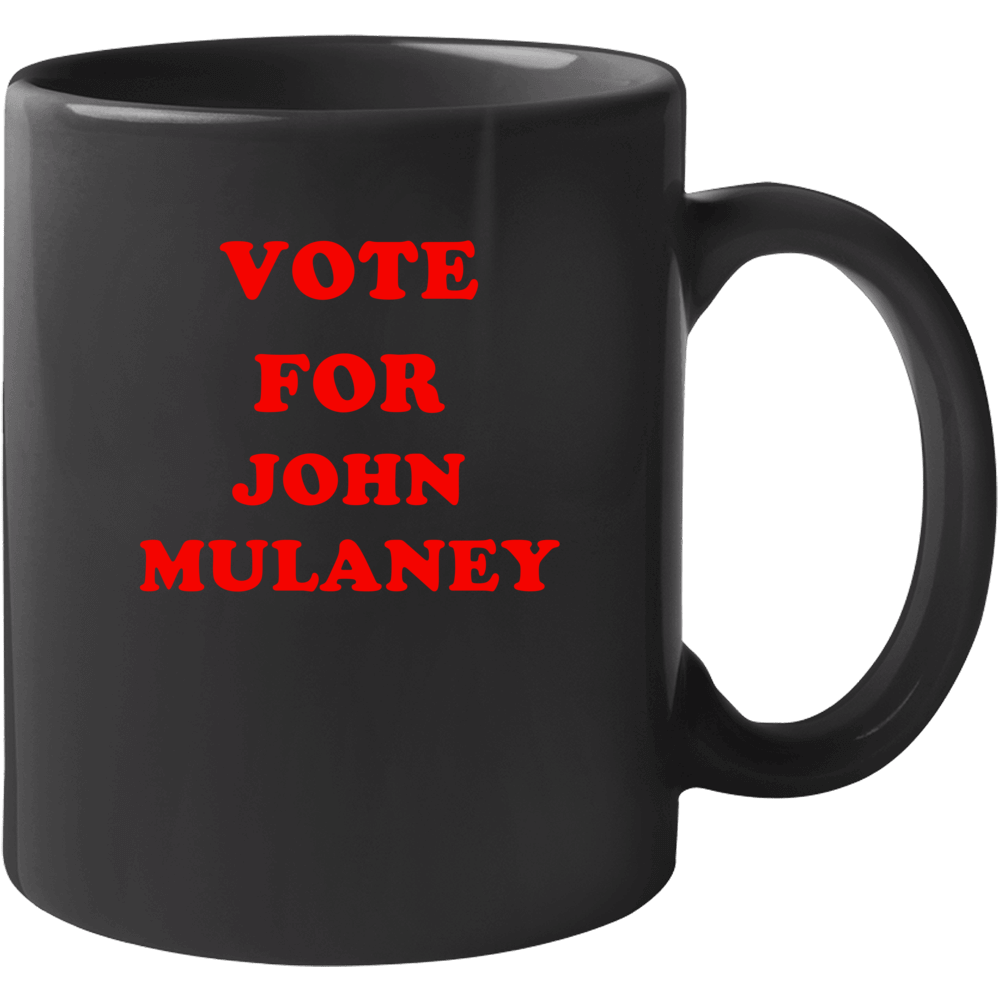 Vote For John Mulaney Tv Show Mulaney Mug Vote For John Mulaney Tv Show Mulaney Mug