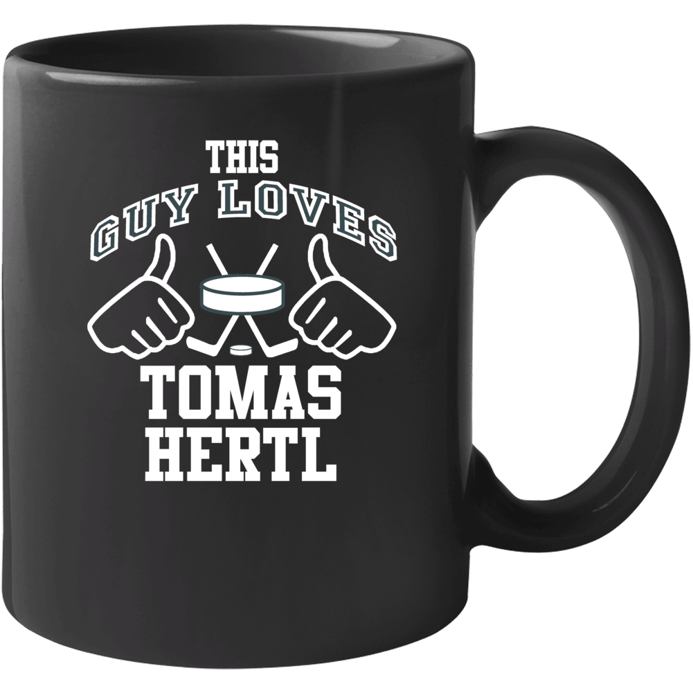 This Guy Loves Tomas Hertl San Jose Hockey Fan Sports T Shirts Mug This Guy Loves Tomas Hertl San Jose Hockey Fan Sports T Shirts Mug