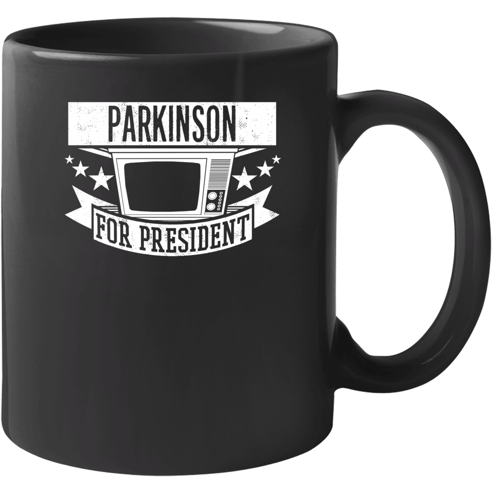 Parkinson For President Tv Show Character Funny Mug Parkinson For President Tv Show Character Funny Mug