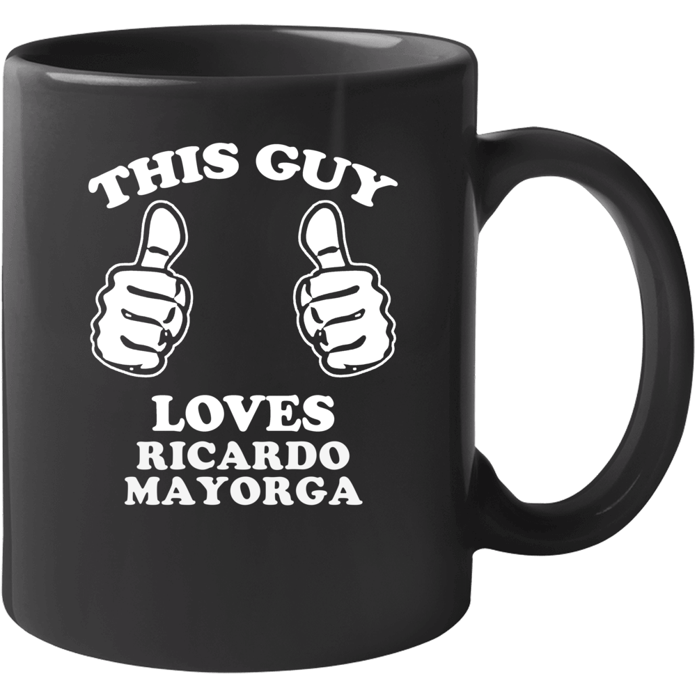 This Guy Loves Ricardo Mayorga Boxer Mug