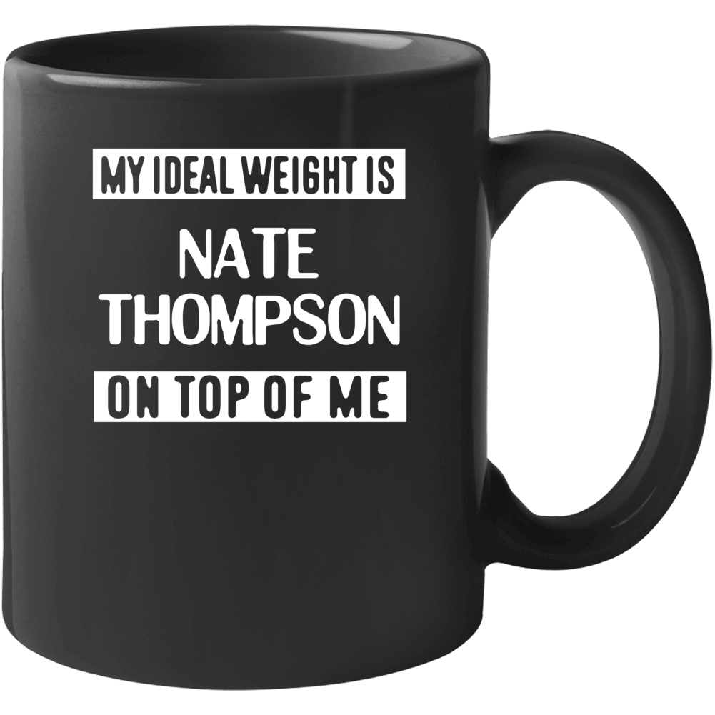 My Ideal Weight Is Nate Thompson On Top Of Me Boston Hockey Player Fan My Ideal Weight Is Nate Thompson On Top Of Me Boston Hockey Player Fan