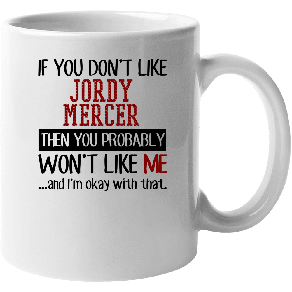 If You Don't Like Jordy Mercer Then You Won't Like Me Pittsburgh Baseb If You Don't Like Jordy Mercer Then You Won't Like Me Pittsburgh Baseb