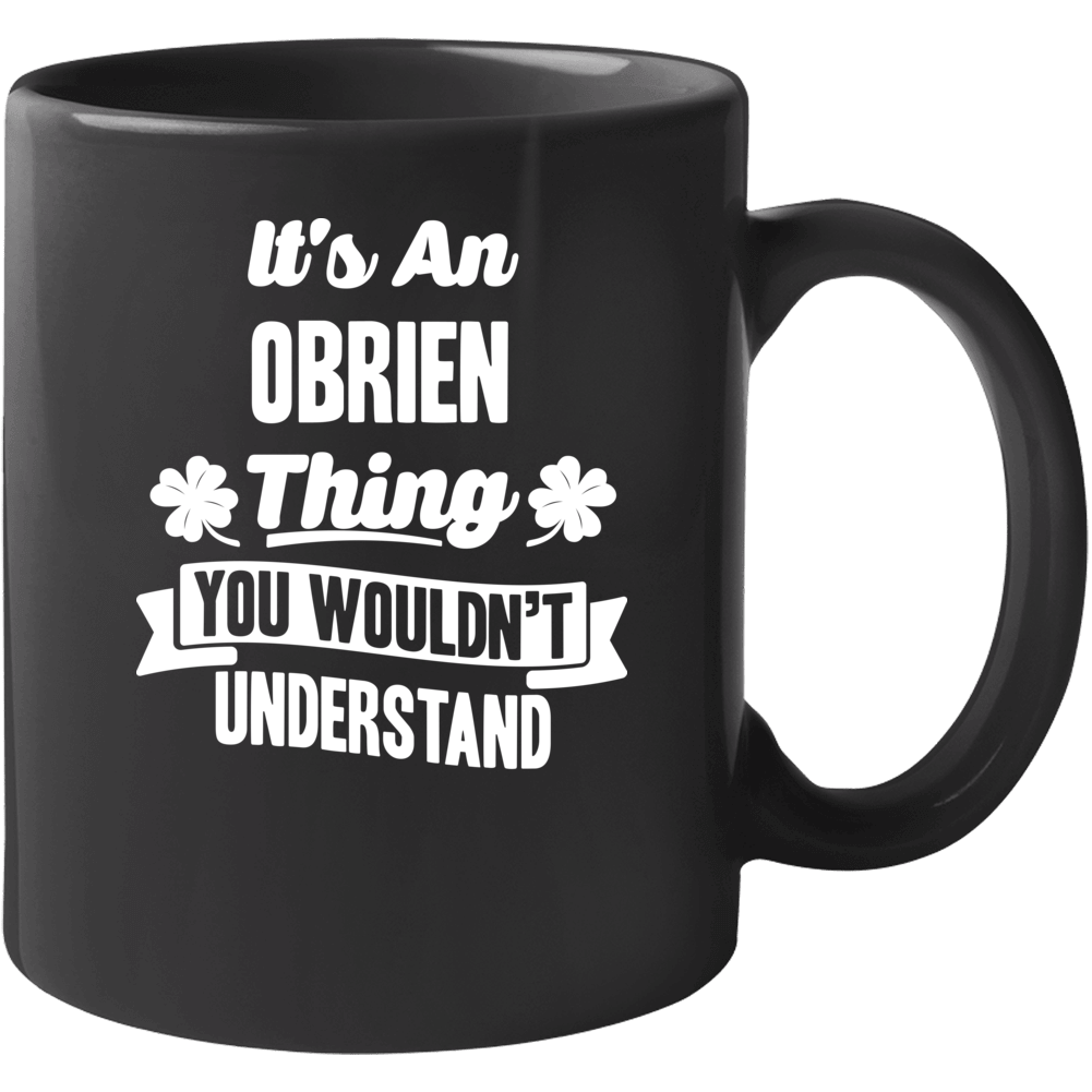 It's An Obrien Thing You Wouldn't Understand St Patricks Day Last Name