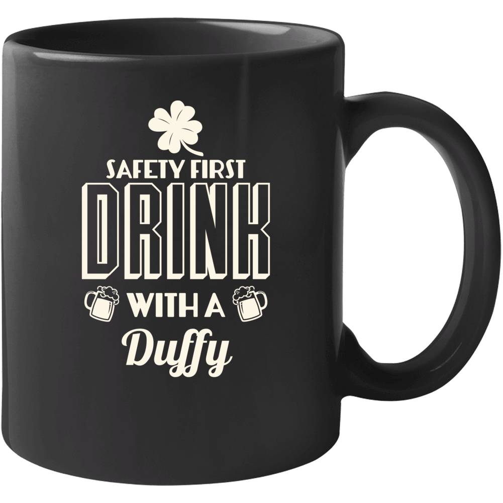 Feel Safe At Night Drink With A Duffy St Patricks Day Irish Last Name 