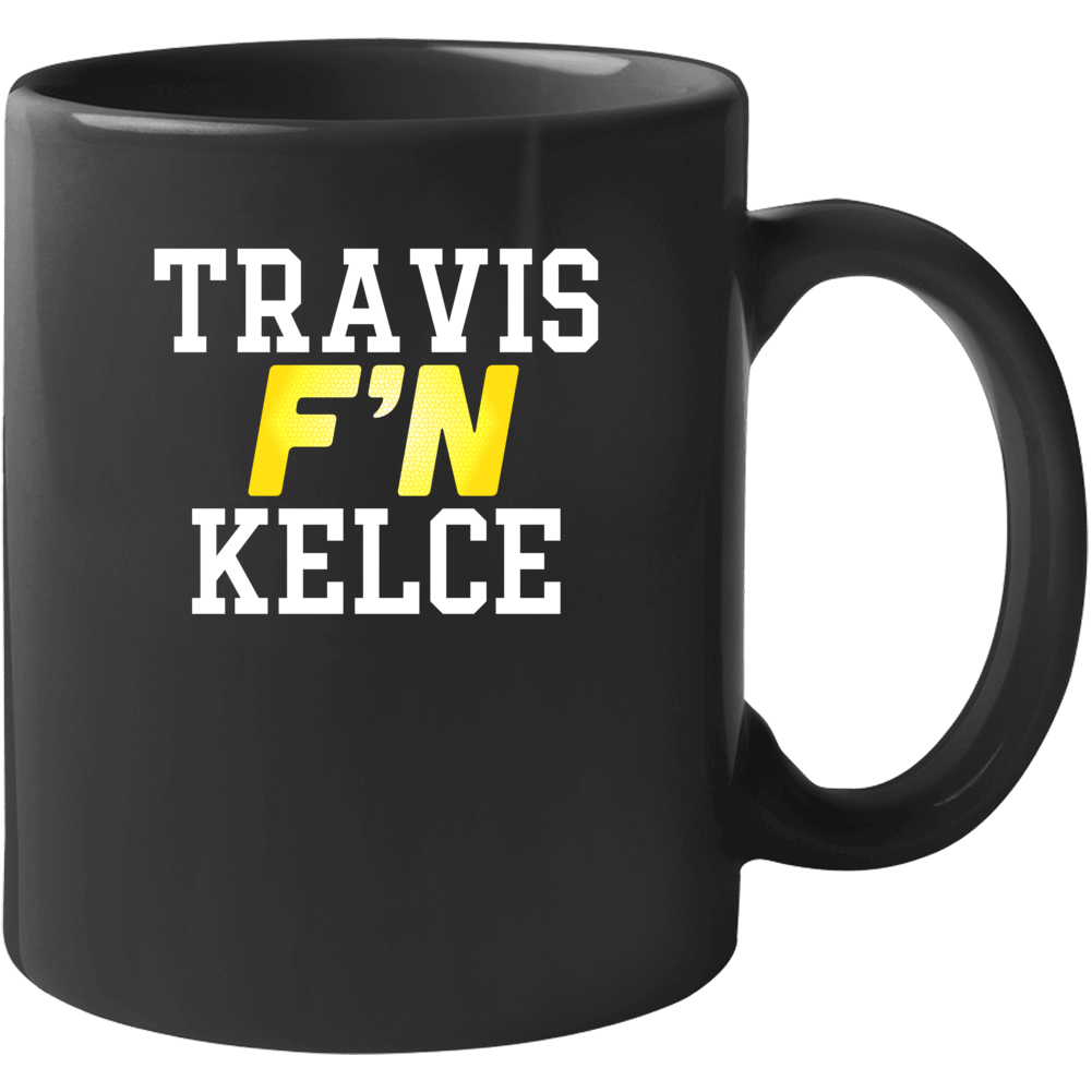 Travis F'n Kelce Kansas City Football Funny Player Mug