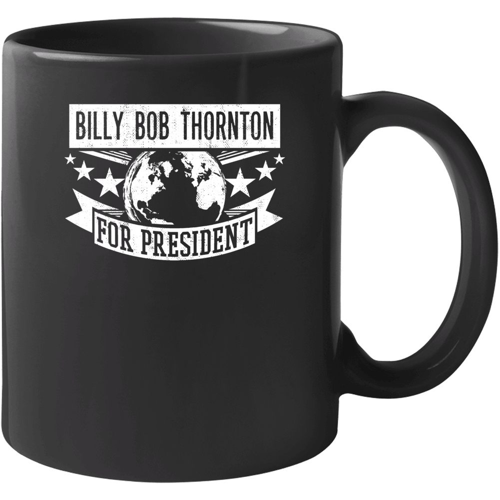 Billy Bob Thornton For President Hollywood Walk Of Fame Mug