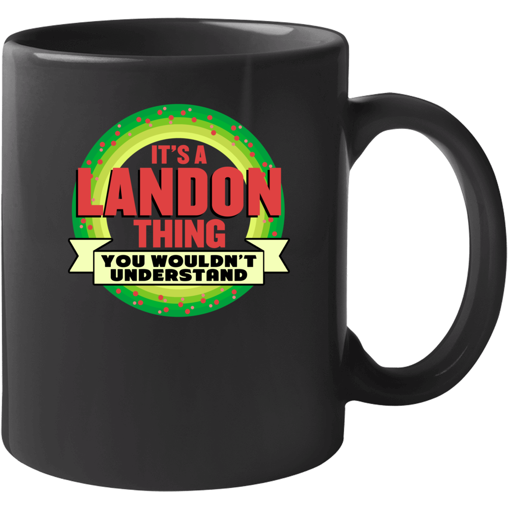 It's A Landon Thing Wouldn't Understand Custom Name Christmas Gift Mug It's A Landon Thing Wouldn't Understand Custom Name Christmas Gift Mug
