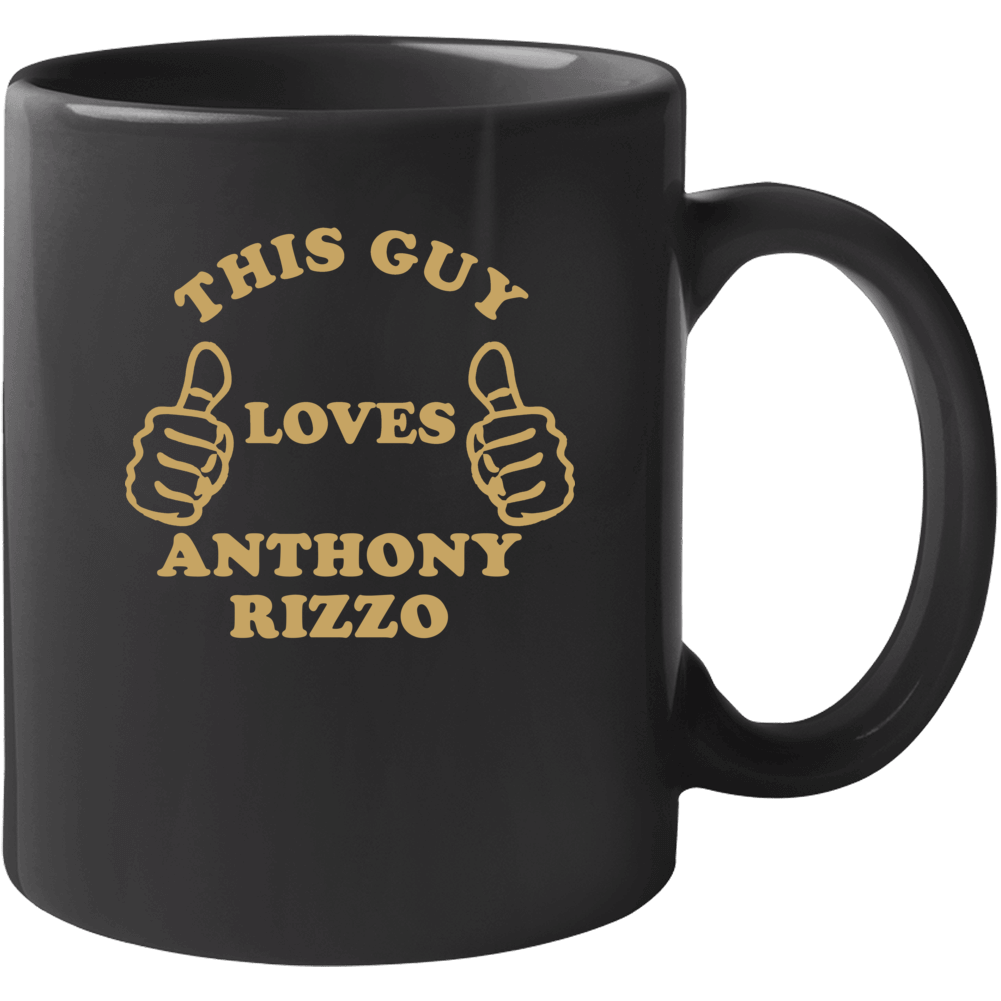 Anthony Rizzo This Guy Loves Basketball Hockey Baseball Football Mug