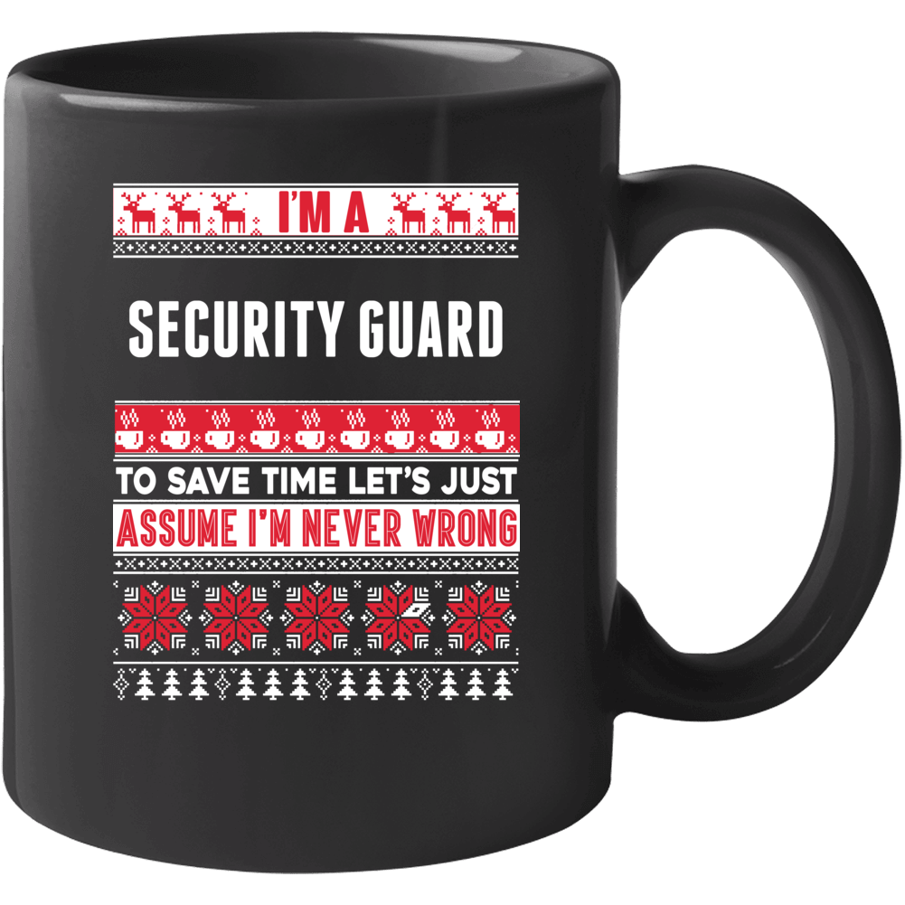 Security Guard Assume Never Wrong Ugly Sweater Job Christmas Mug