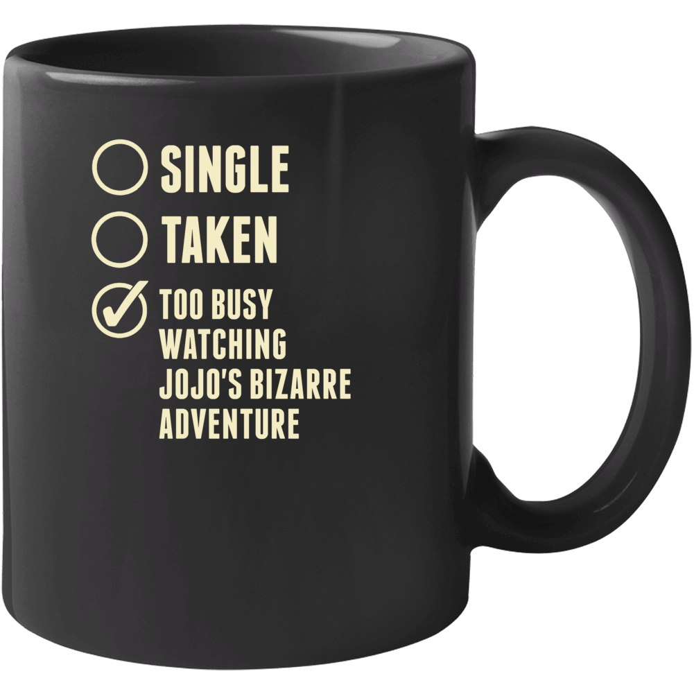 Single Taken Watching Jojos Bizarre Adventure Mug Single Taken Watching Jojos Bizarre Adventure Mug