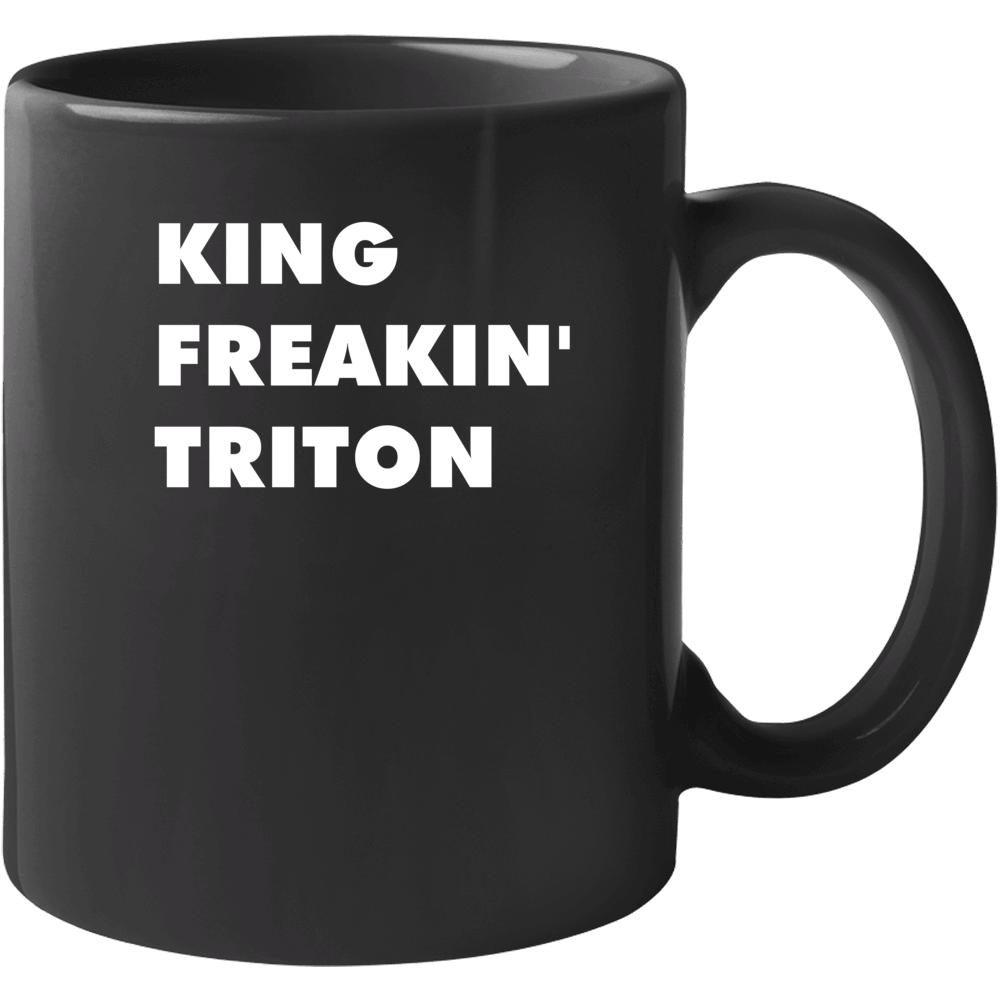 King Freakin' Triton The Little Mermaid Tv Character Mug King Freakin' Triton The Little Mermaid Tv Character Mug