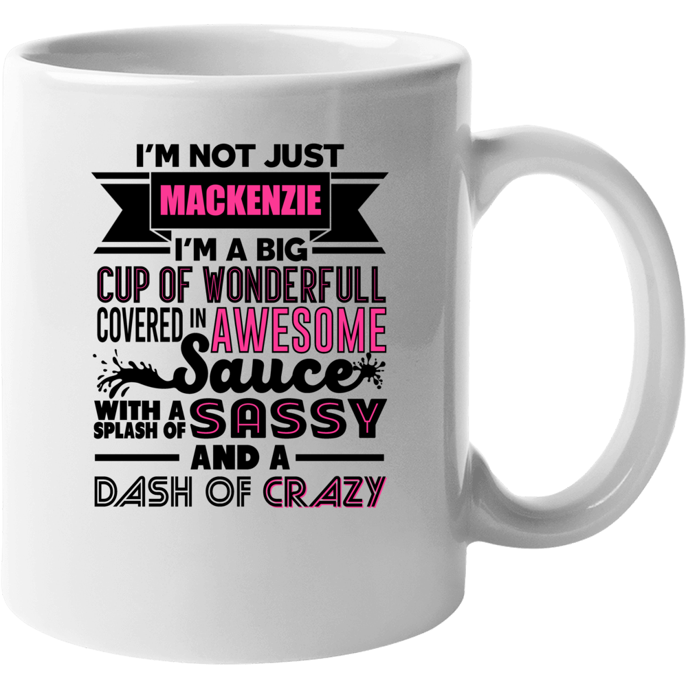 Not Just Mackenzie Wonderful Awesome Custom Name Mothers Day Mug