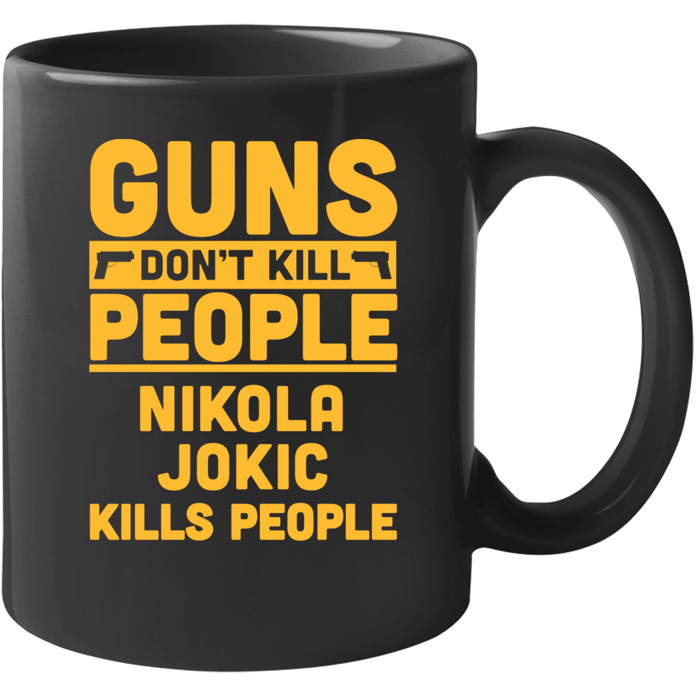 Guns Don't Kill People Nikola Jokic Denver Basketball Mug