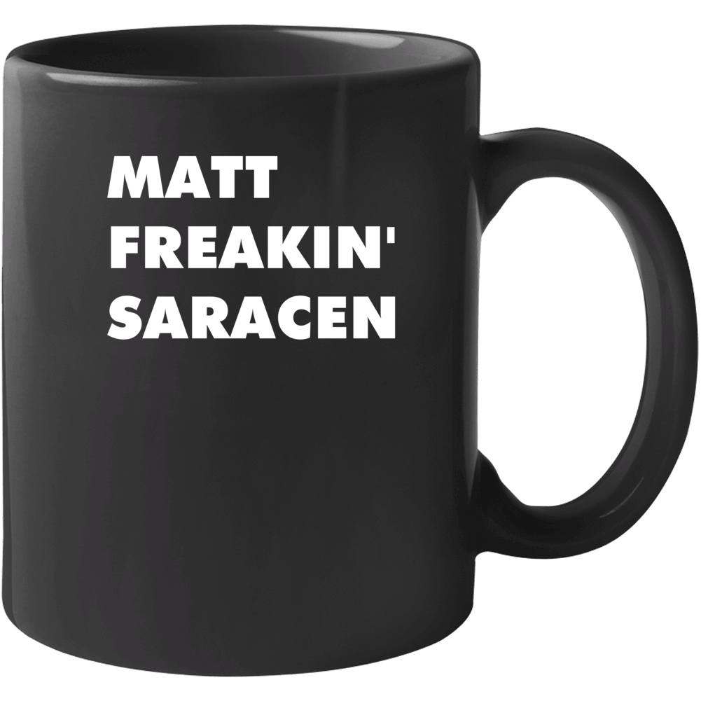 Matt Freakin' Saracen Friday Night Lights Tv Character Mug