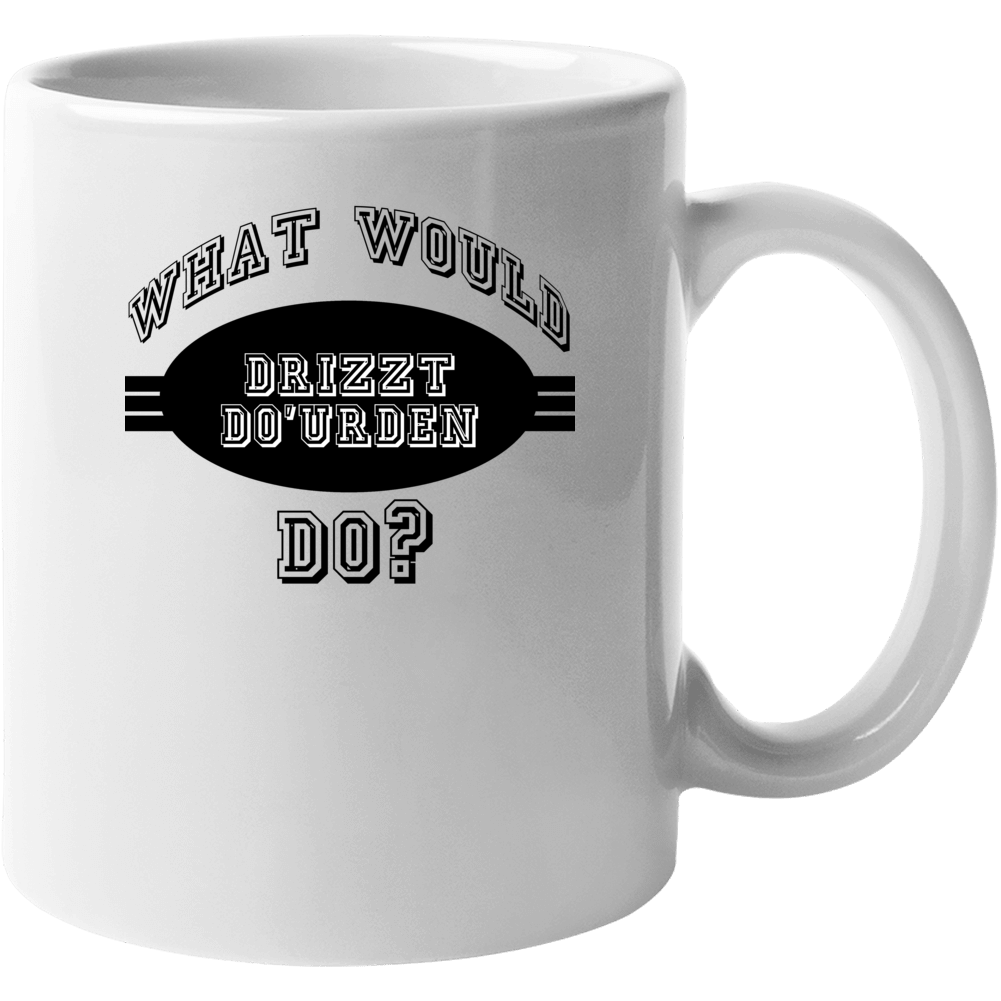 What Would Drizzt Do'urden Do Funny Wwjd Novel Character Parody Mug
