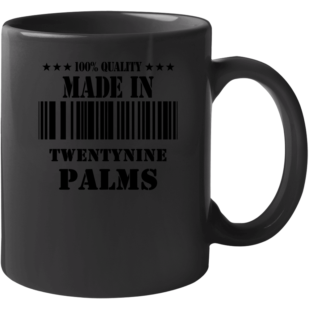 Twentynine Palms San Bernardino California Made In Born Mug Twentynine Palms San Bernardino California Made In Born Mug