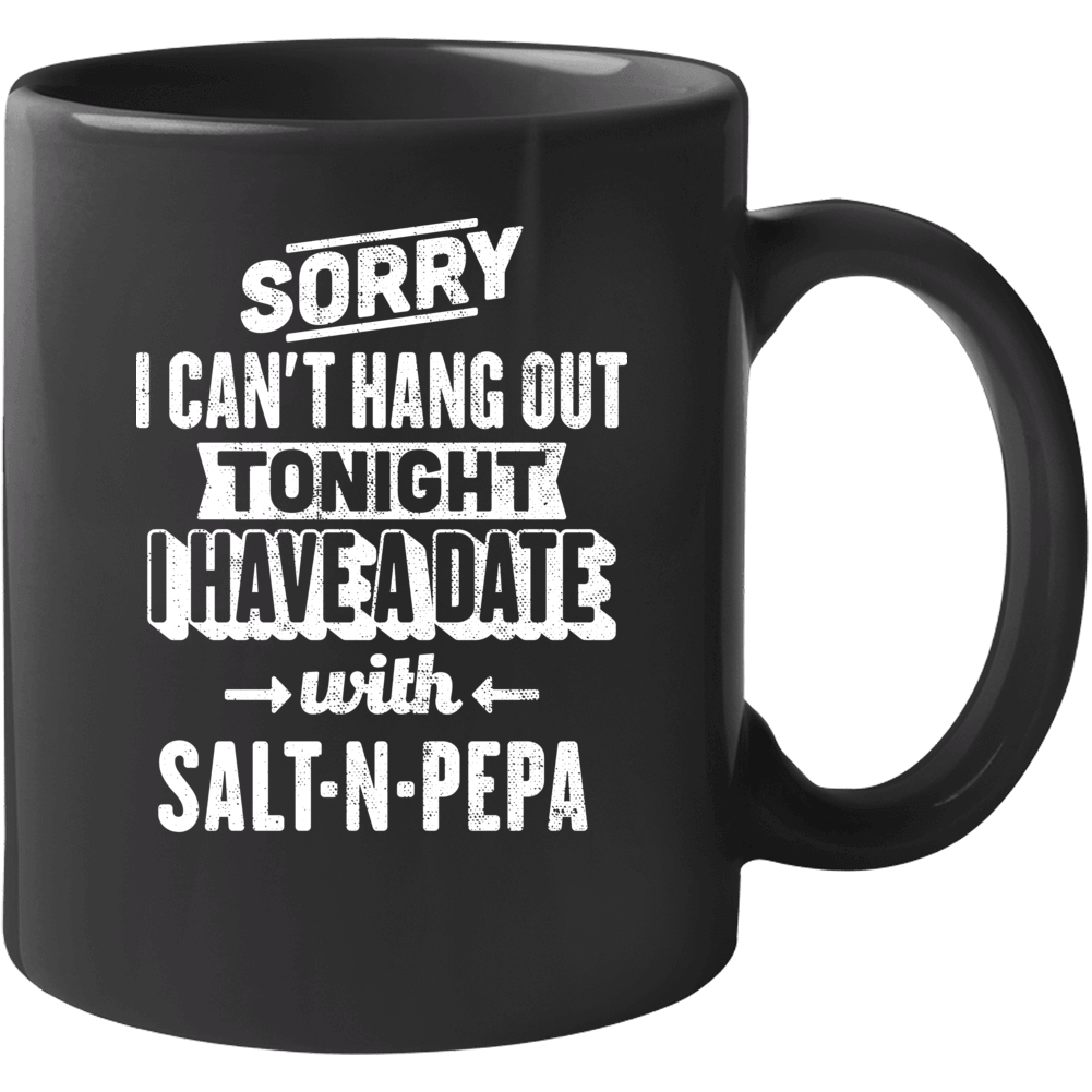 Have A Date Salt-n-pepa Hip Hop Fan Mug Have A Date Salt-n-pepa Hip Hop Fan Mug