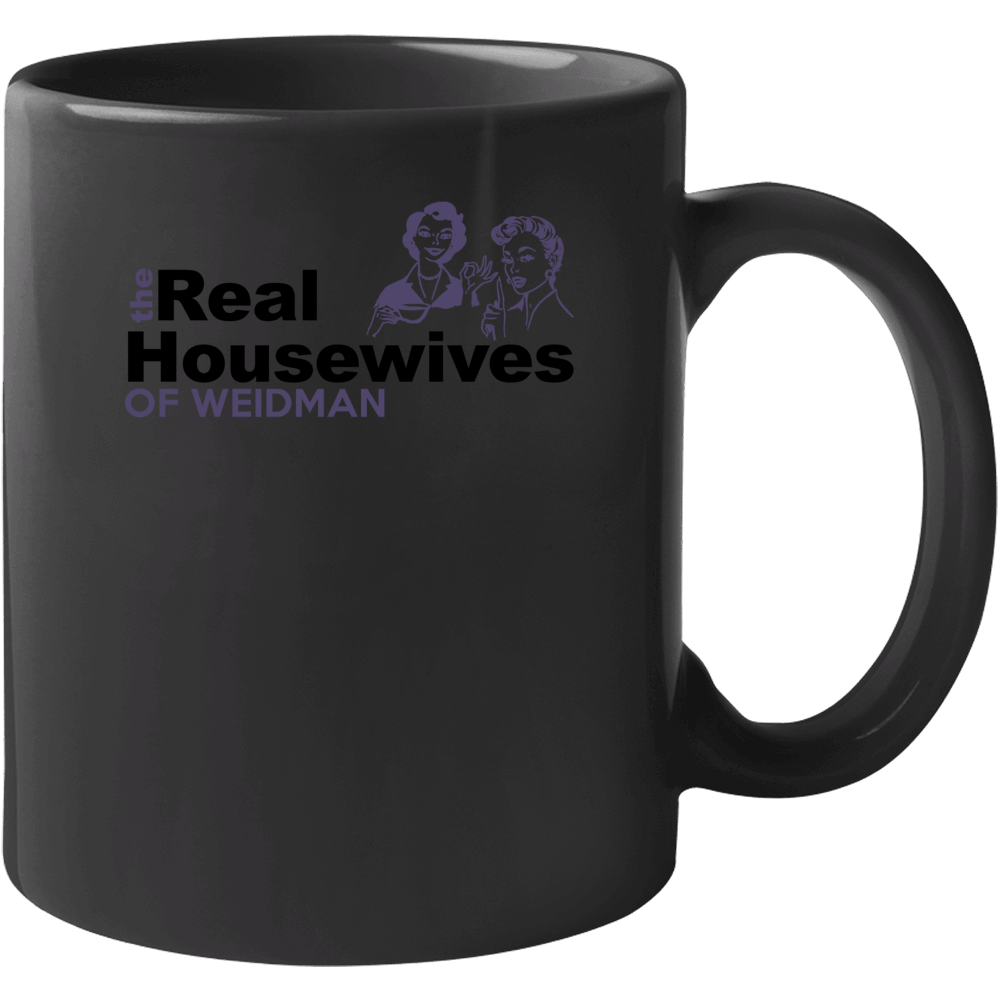 Weidman Michigan Real Housewives Funny Mug Weidman Michigan Real Housewives Funny Mug