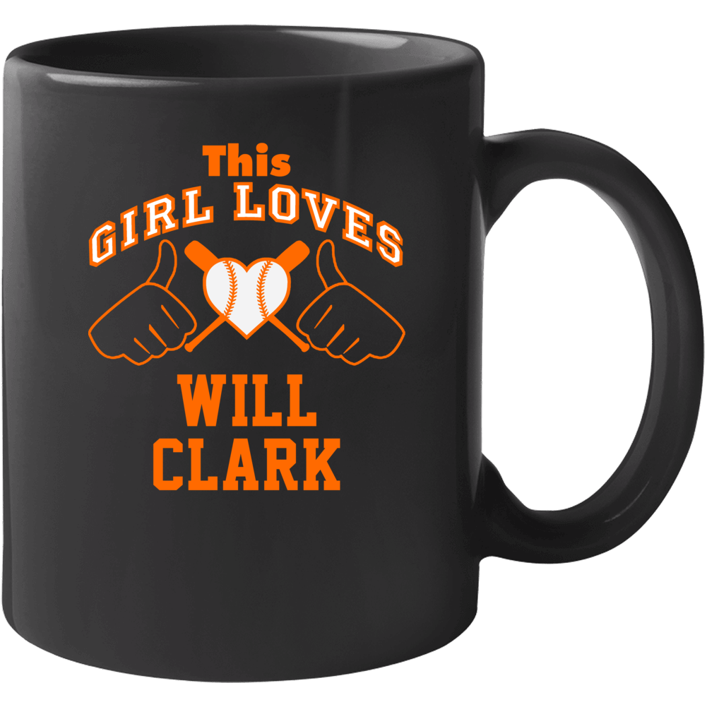 This Girl Loves Will Clark Baltimore Baseball Player Classic Mug This Girl Loves Will Clark Baltimore Baseball Player Classic Mug