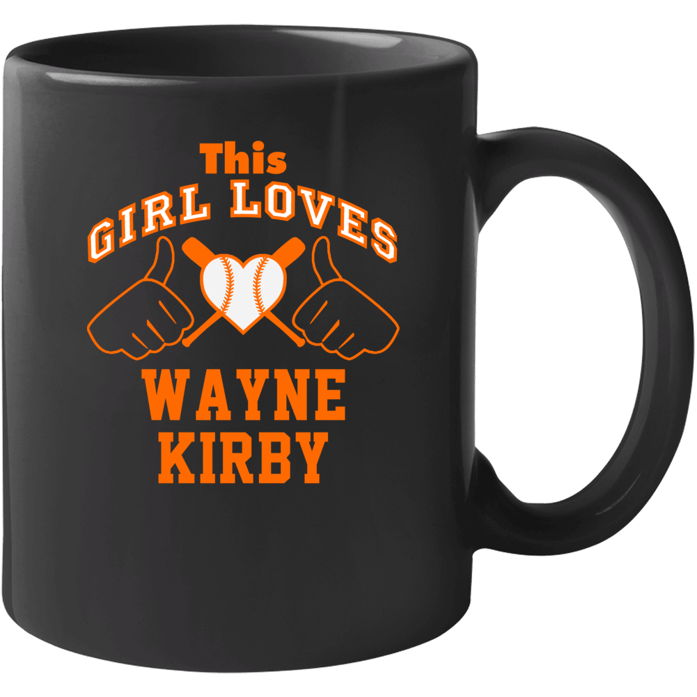 This Girl Loves Wayne Kirby Baltimore Baseball Player Classic Mug This Girl Loves Wayne Kirby Baltimore Baseball Player Classic Mug