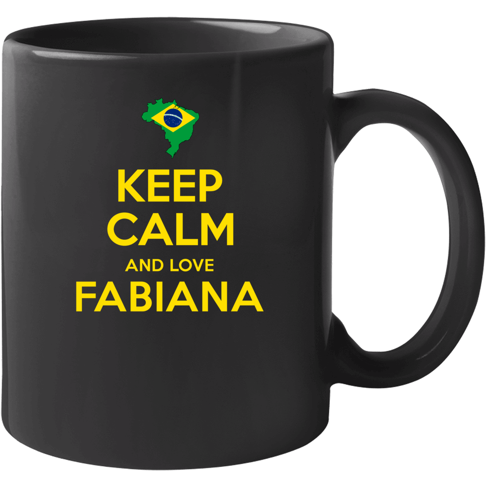 Keep Calm And Love Fabiana Brazil Football Olympics Mug Keep Calm And Love Fabiana Brazil Football Olympics Mug