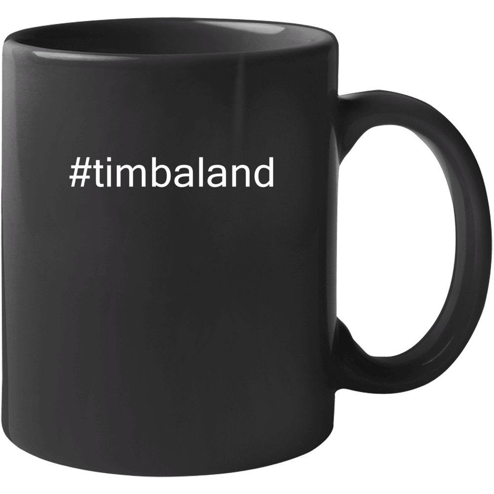 Hashtag Timbaland Hip Hop Fan Mug Hashtag Timbaland Hip Hop Fan Mug