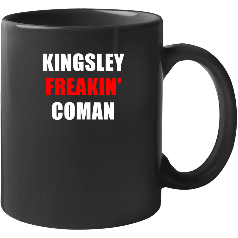 Kingsley Freakin' Coman France Footbal Player Soccer Fan Mug Kingsley Freakin' Coman France Footbal Player Soccer Fan Mug