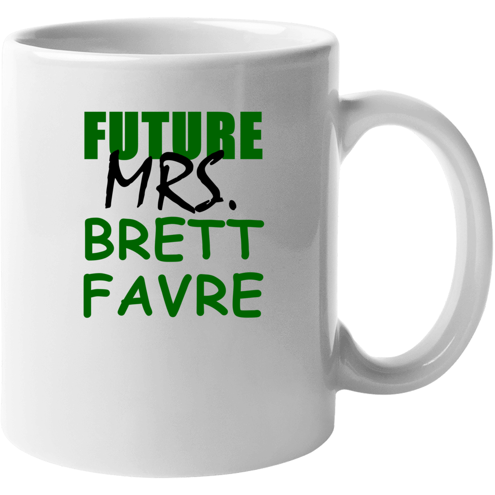 Brett Favre New York Buffalo Sports Football Future Mrs Funny Mug Brett Favre New York Buffalo Sports Football Future Mrs Funny Mug