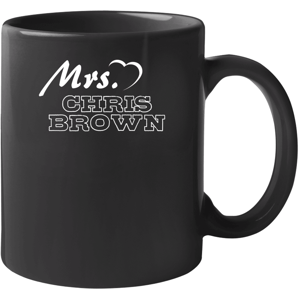 Mrs Chris Brown Hip Hop Female Fan Mug Mrs Chris Brown Hip Hop Female Fan Mug