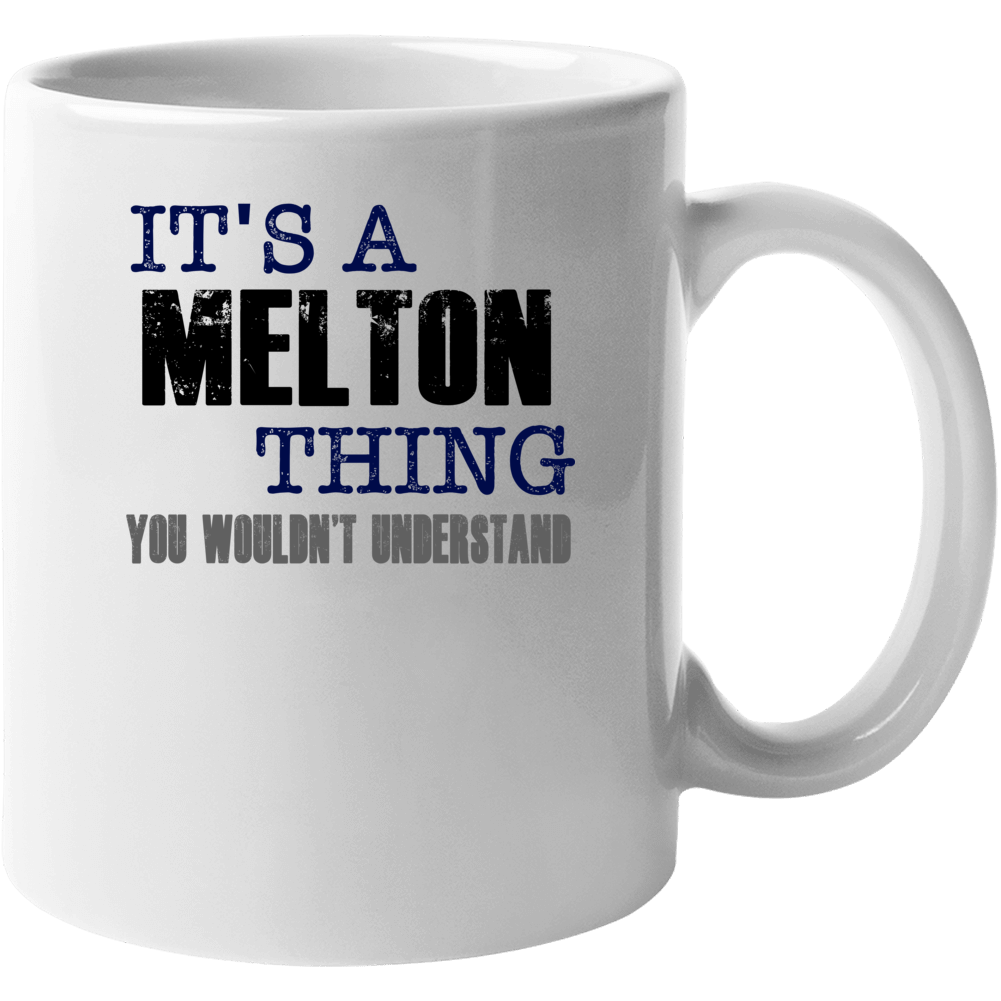 Melton Thing You Wouldn't Understand Essential Family Mug Melton Thing You Wouldn't Understand Essential Family Mug