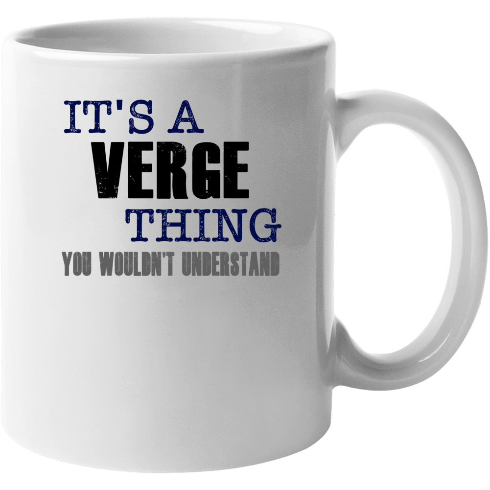 Verge Thing You Wouldn't Understand Essential Family Mug Verge Thing You Wouldn't Understand Essential Family Mug