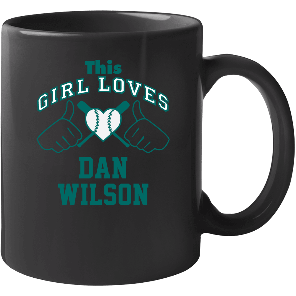 This Girl Loves Dan Wilson Seattle Baseball Player Classic Mug This Girl Loves Dan Wilson Seattle Baseball Player Classic Mug