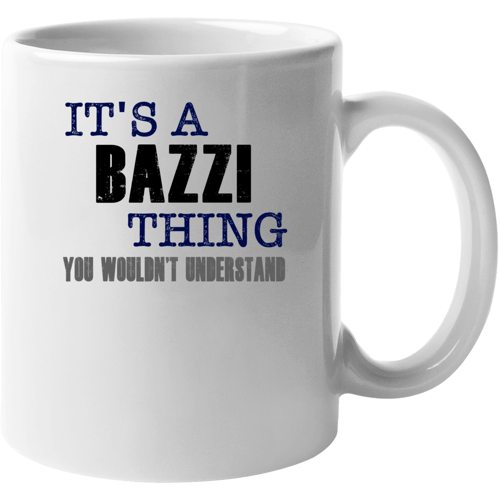Bazzi Thing You Wouldn't Understand Essential Family Mug Bazzi Thing You Wouldn't Understand Essential Family Mug