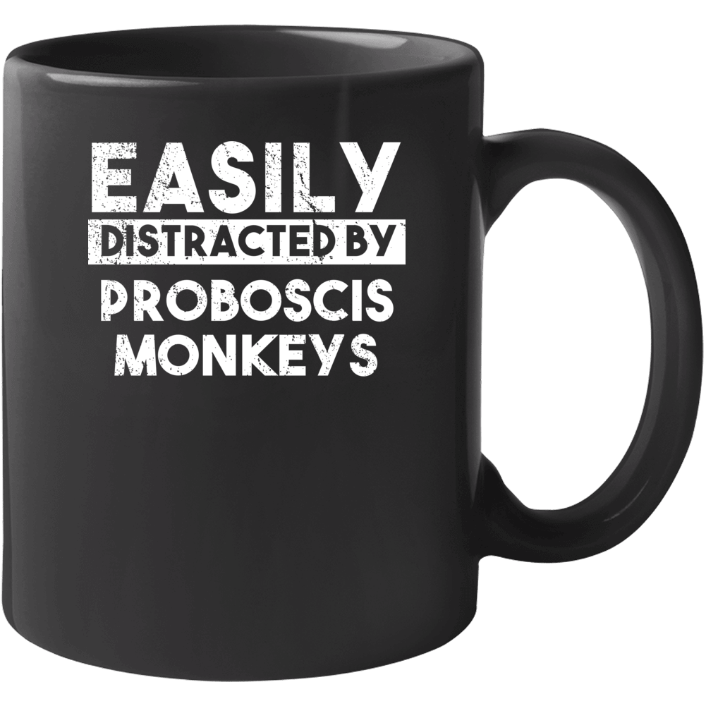 Easily Distracted By Proboscis Monkeys Animal Lover Funny Mug Easily Distracted By Proboscis Monkeys Animal Lover Funny Mug