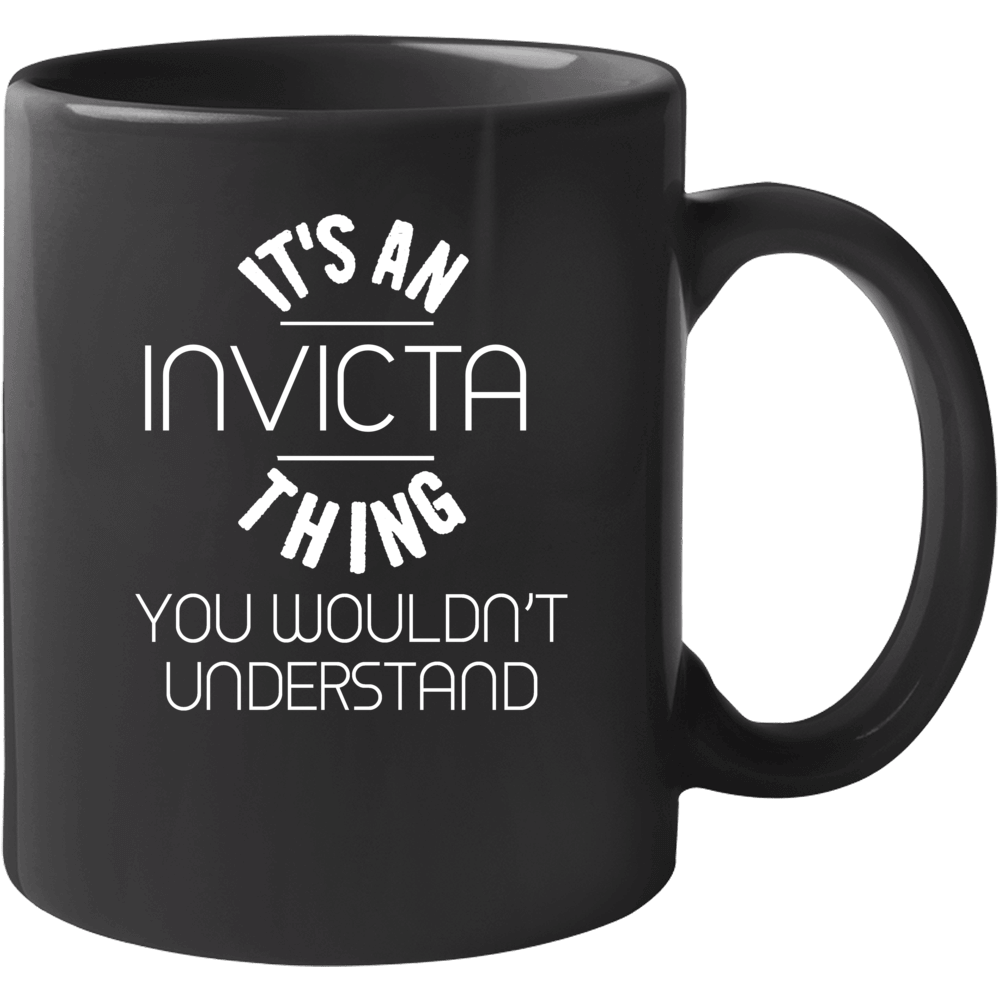 It's An Invicta Thing You Wouldn't Understand Car Enthusiast Mug