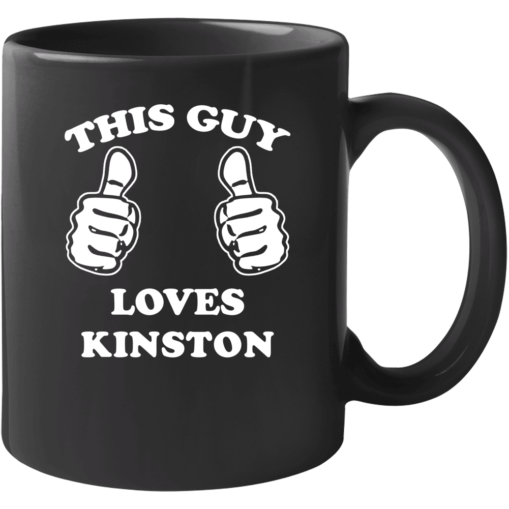 Kinston North Carolina This Guy Loves Mug Kinston North Carolina This Guy Loves Mug