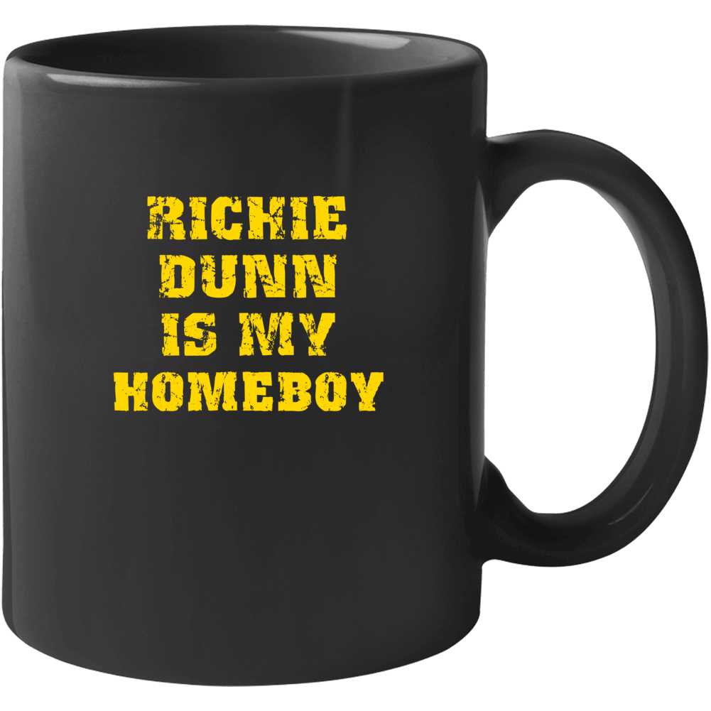 Richie Dunn Is My Homeboy New York Buffalo Hockey Sports Mug Richie Dunn Is My Homeboy New York Buffalo Hockey Sports Mug