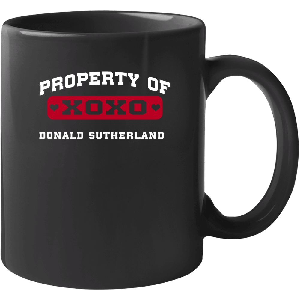 Donald Sutherland I Love Property Of Mug Donald Sutherland I Love Property Of Mug