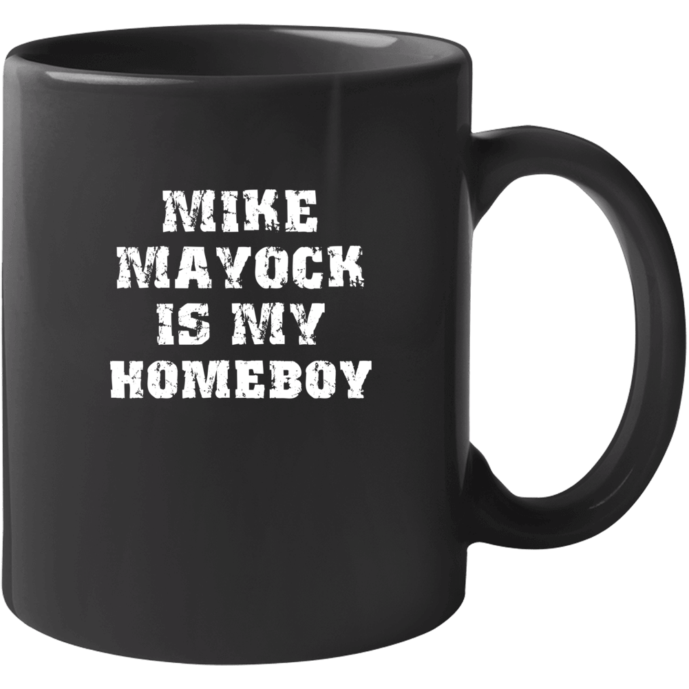 Mike Mayock Is My Homeboy Football Sports New York Buffalo Mug Mike Mayock Is My Homeboy Football Sports New York Buffalo Mug