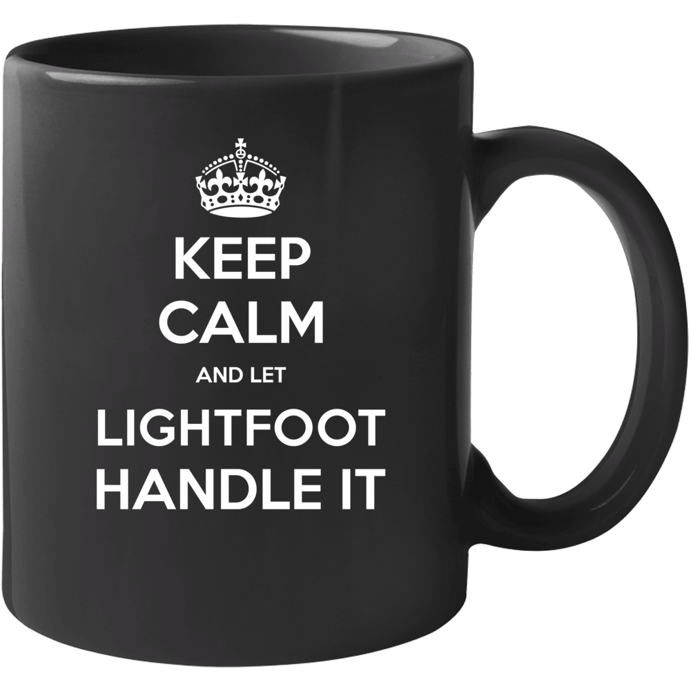Keep Calm And Let Lightfoot Handle It Custom Last Name Family Mug Keep Calm And Let Lightfoot Handle It Custom Last Name Family Mug