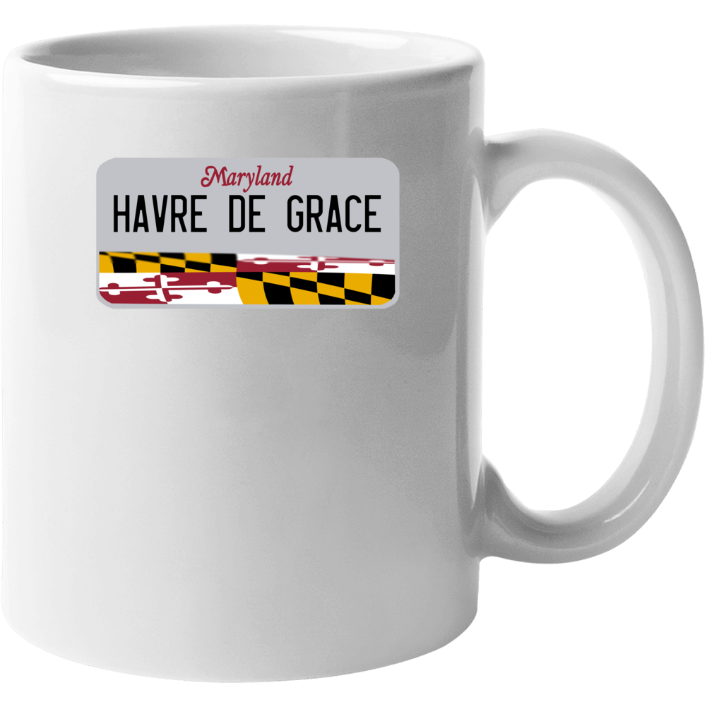 Havre De Grace Maryland Custom City License Plate Customizable Mug Havre De Grace Maryland Custom City License Plate Customizable Mug