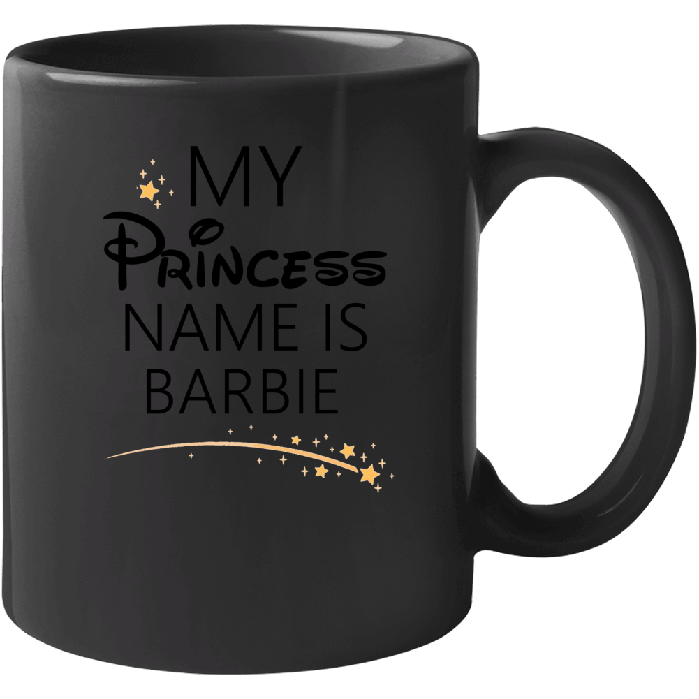 My Princess Name Is Barbie Cartoon Princess Inspired Mug