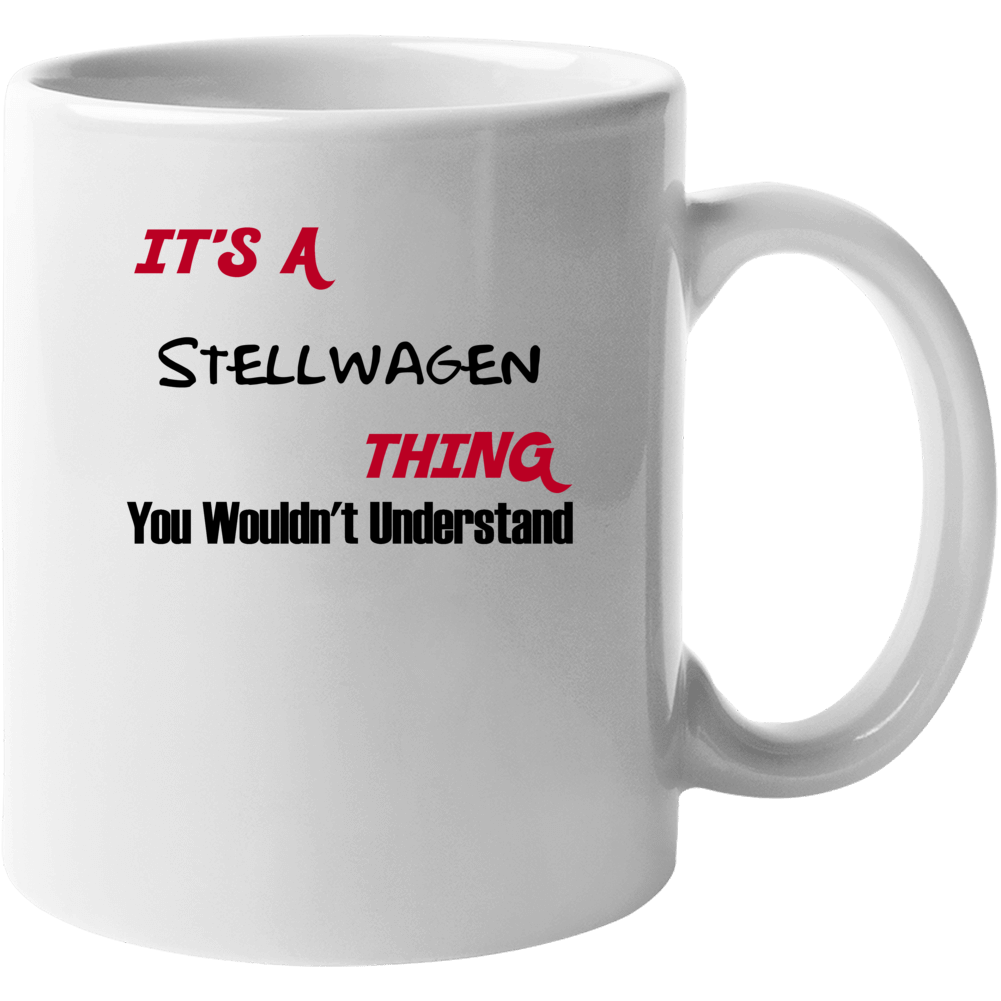 Stellwagen It's A Thing You Wouldn't Understand Mug Stellwagen It's A Thing You Wouldn't Understand Mug