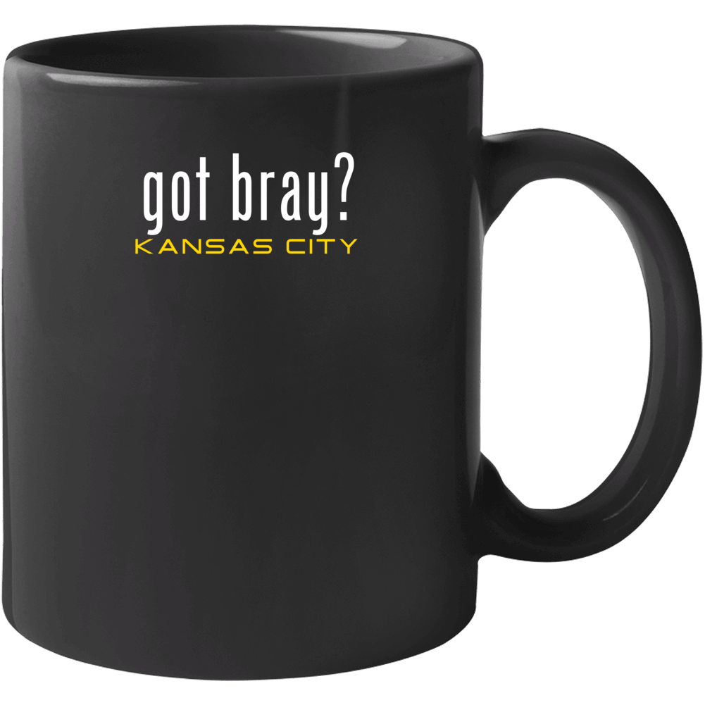 Got Tyler Bray Kansas City Football Player Funny Fan Mug