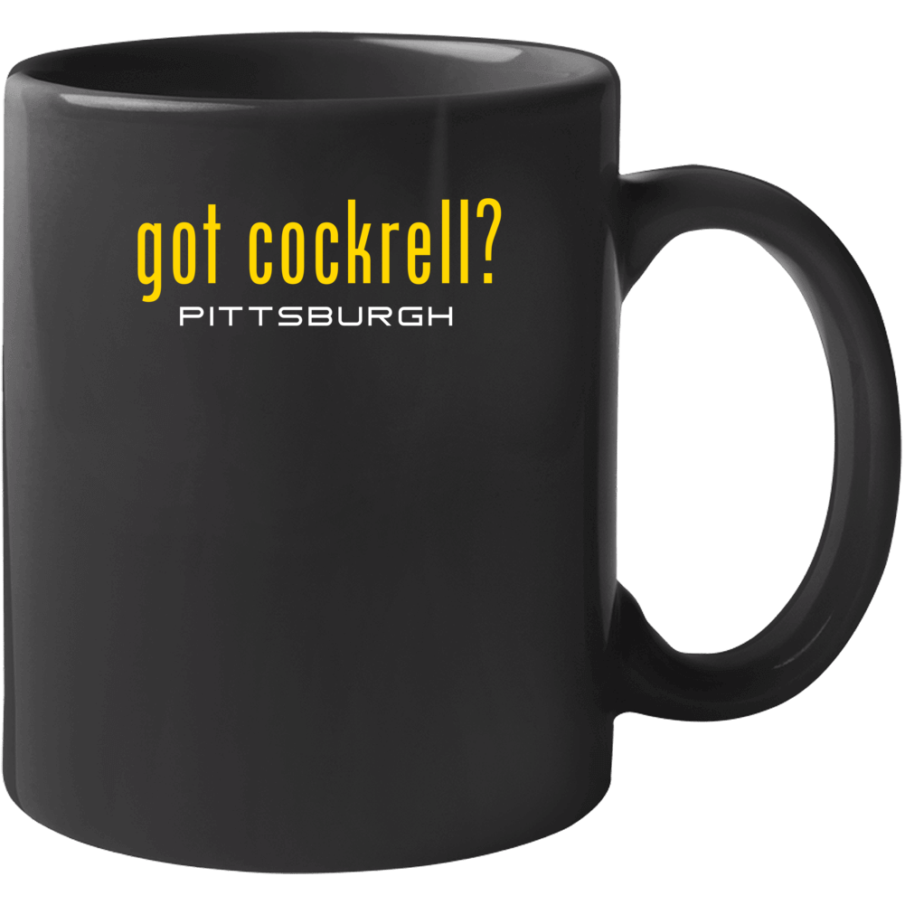 Got Ross Cockrell Pittsburgh Football Player Funny Fan Mug Got Ross Cockrell Pittsburgh Football Player Funny Fan Mug
